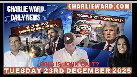 CHARLIE WARD DAILY NEWS WITH CHARLIE WARD, PAUL BROOKER & DREW DEMI TUESDAY 23RD DECEMBER 2025