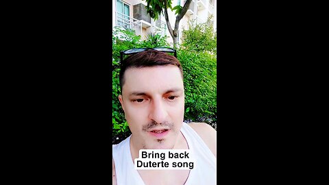 Bring back Duterte song