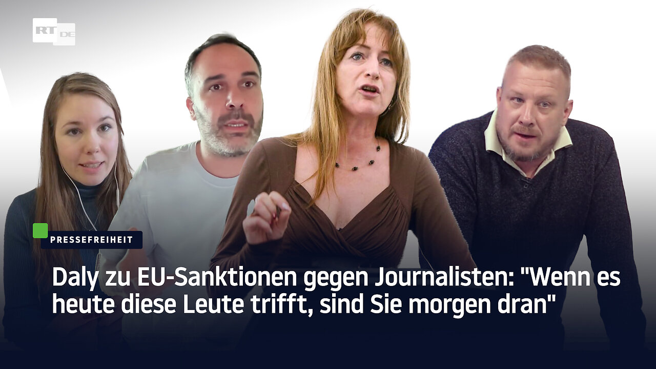 Daly zu EU-Sanktionen gegen Journalisten: "Wenn es heute diese Leute trifft, sind Sie morgen dran"