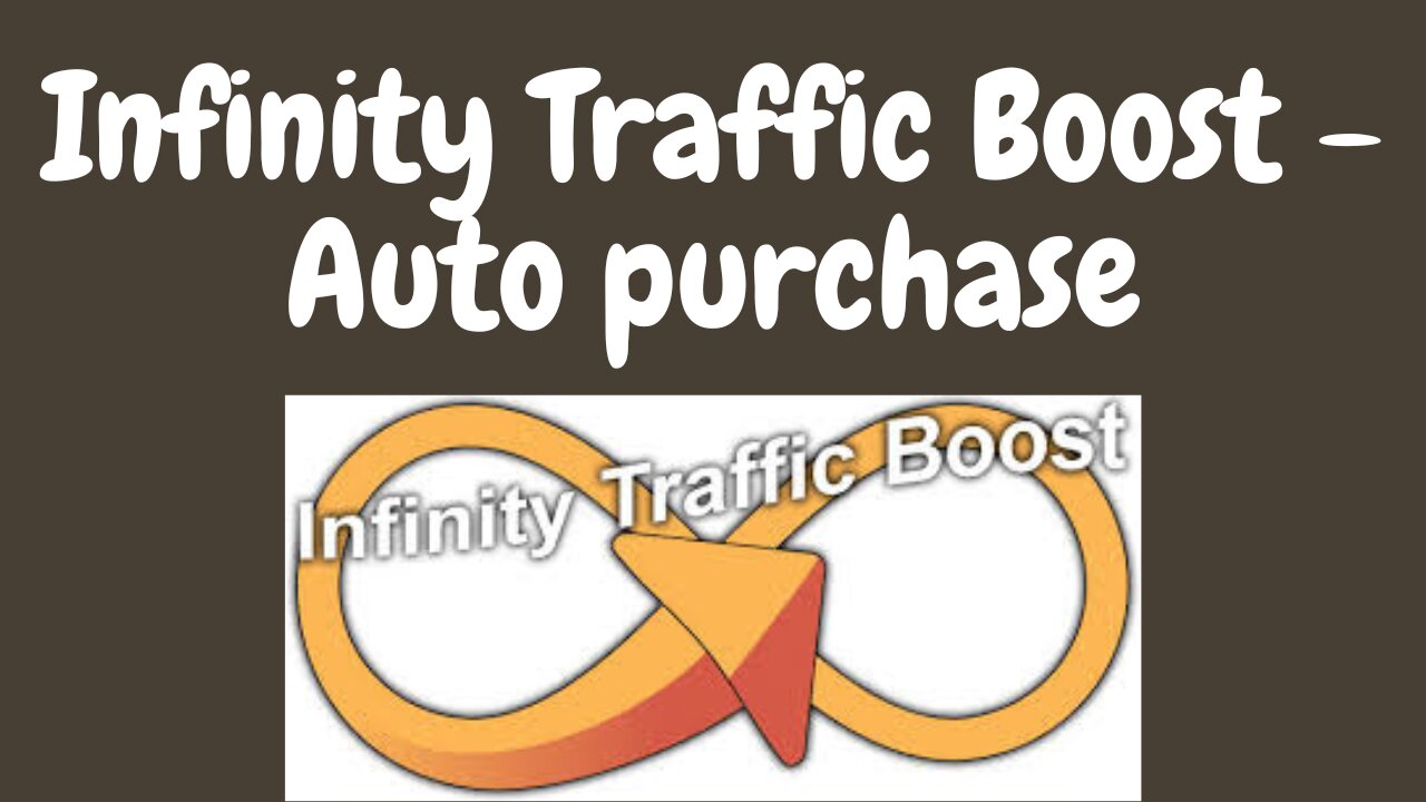 Infinity Traffic Boost - Auto purchase