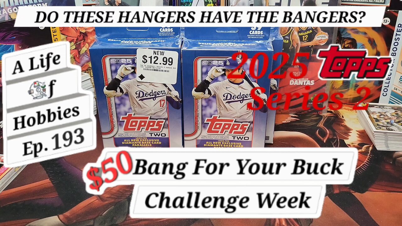 Topps 2025 Series 2 $50 Bang For Your Buck Challenge Week e192