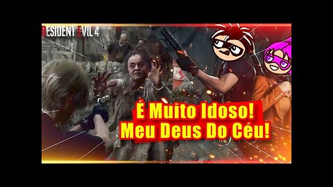 Idosos em Fúria - Resident Evil 4 Remake