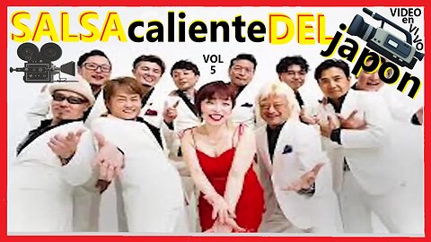 SALSA CALIENTE DEL JAPON VOL 5 VIDEO en VIVO