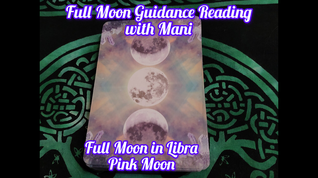 Full Moon Guidance Reading with Mani: Full Moon in Libra