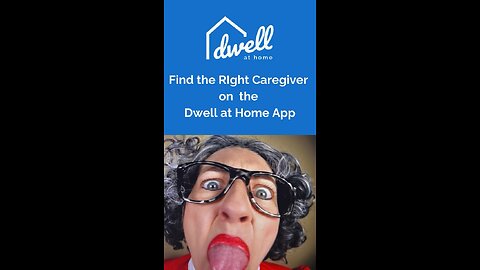 Dwell At Home-Care for today’s senior