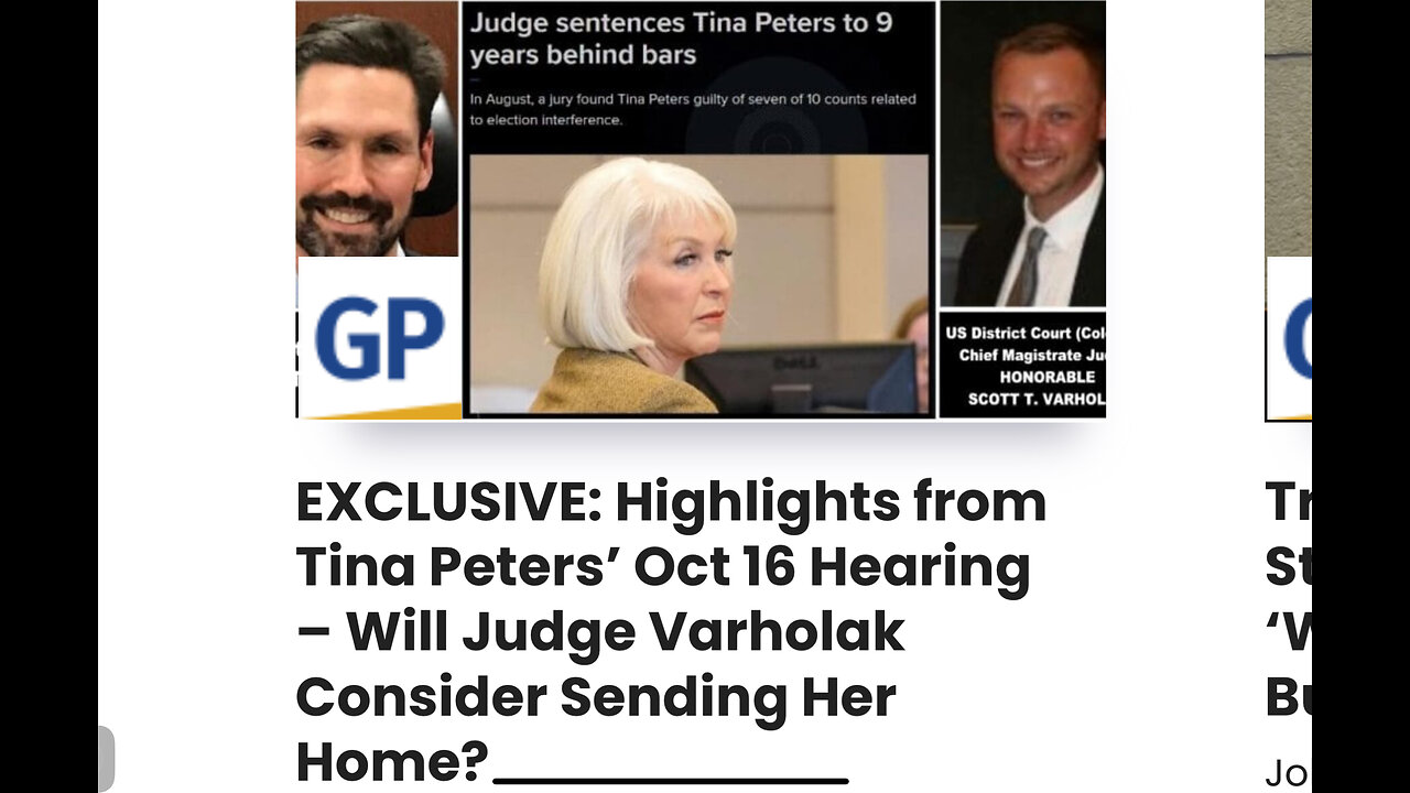 TINA PETERS’ OCT 16 HEARING – IS JUDGE VARHOLAK CONSIDERING SENDING HER HOME?