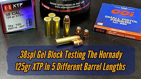 .38spl, Hornady 125gr XTP Bullet, Ballistic Gel Block Testing the with 5 Different Barrel Lengths.