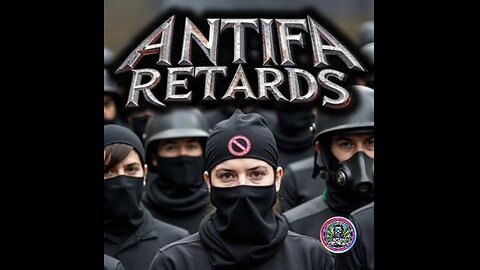 ANTIFA RETARDS - CRUNCHY