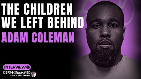 The Children We Left Behind - Interview with Adam Coleman