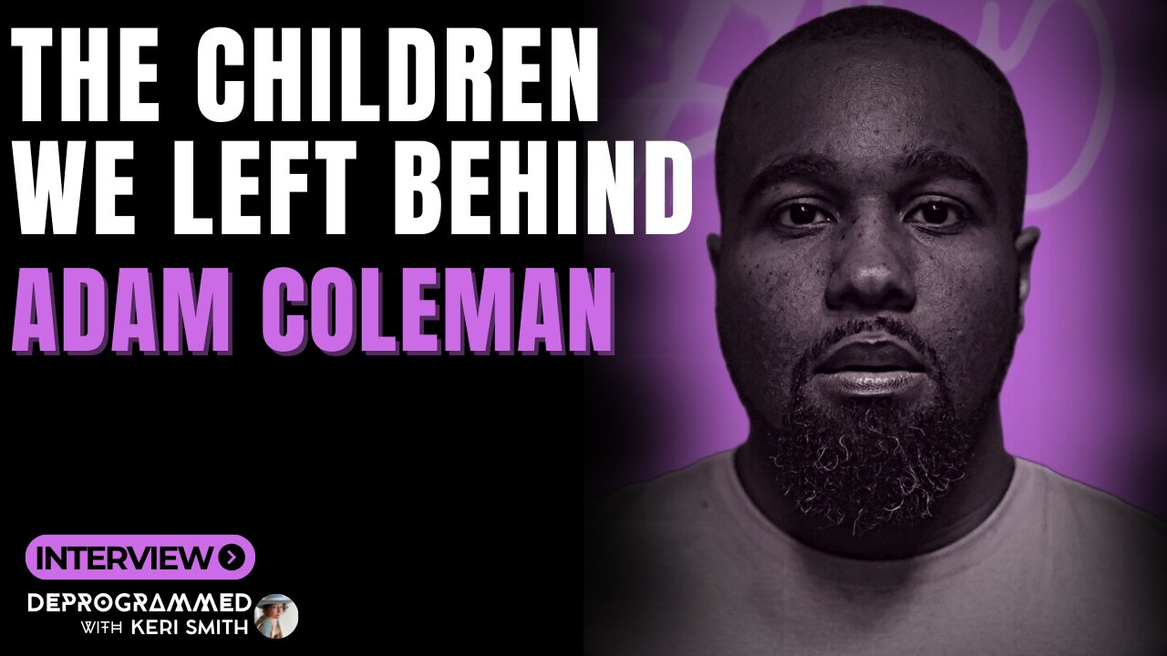 The Children We Left Behind - Interview with Adam Coleman