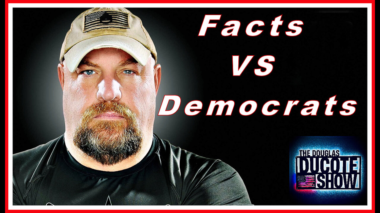 Facts vs Democrats!