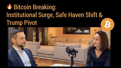 🔥 Bitcoin Breaking: Institutional Surge, Safe Haven Shift & Trump Pivot