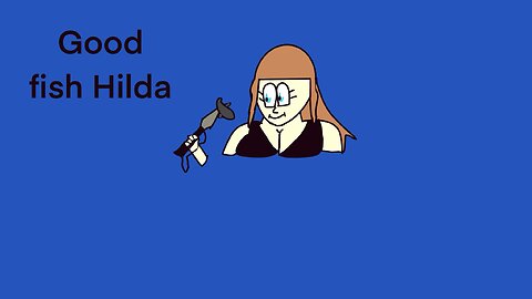 Hilda hunting fish