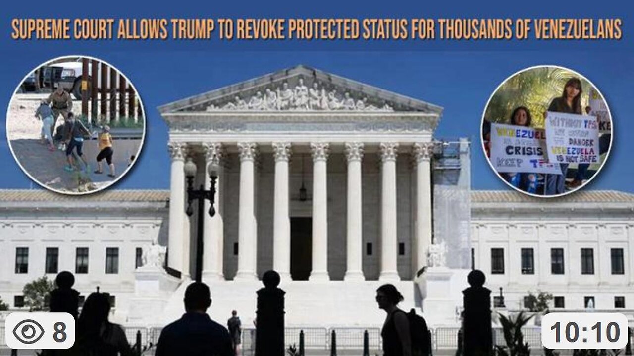 Supreme Court Allows Trump To Reverse Protective Status of 300,000 Venezuelans