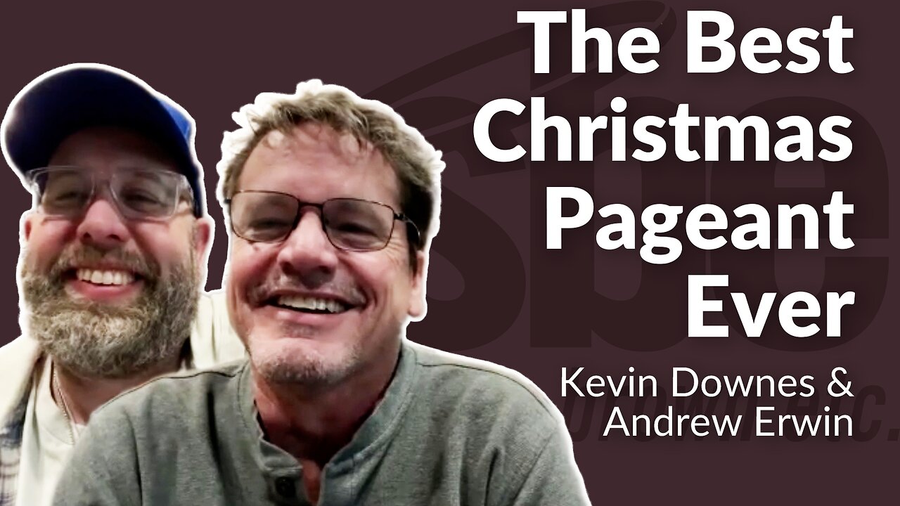 Kevin Downes & Andrew Erwin | The Best Christmas Pageant Ever | Steve Brown, Etc.