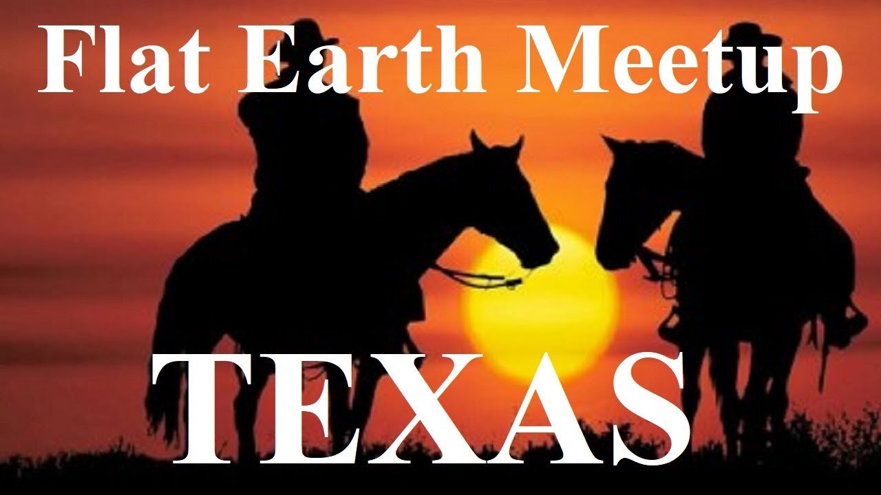 [archive] Flat Earth meetup Texas June 6, 2021 with Matt & Jessica Long ✅