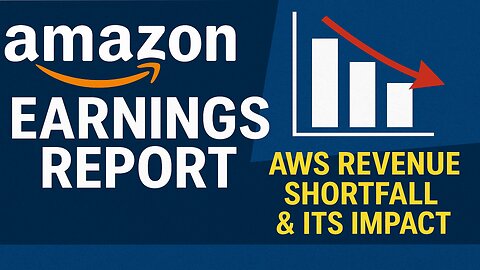 Amazon Earnings Report AWS Revenue Shortfall & Its Impact | NEWSDRIFT
