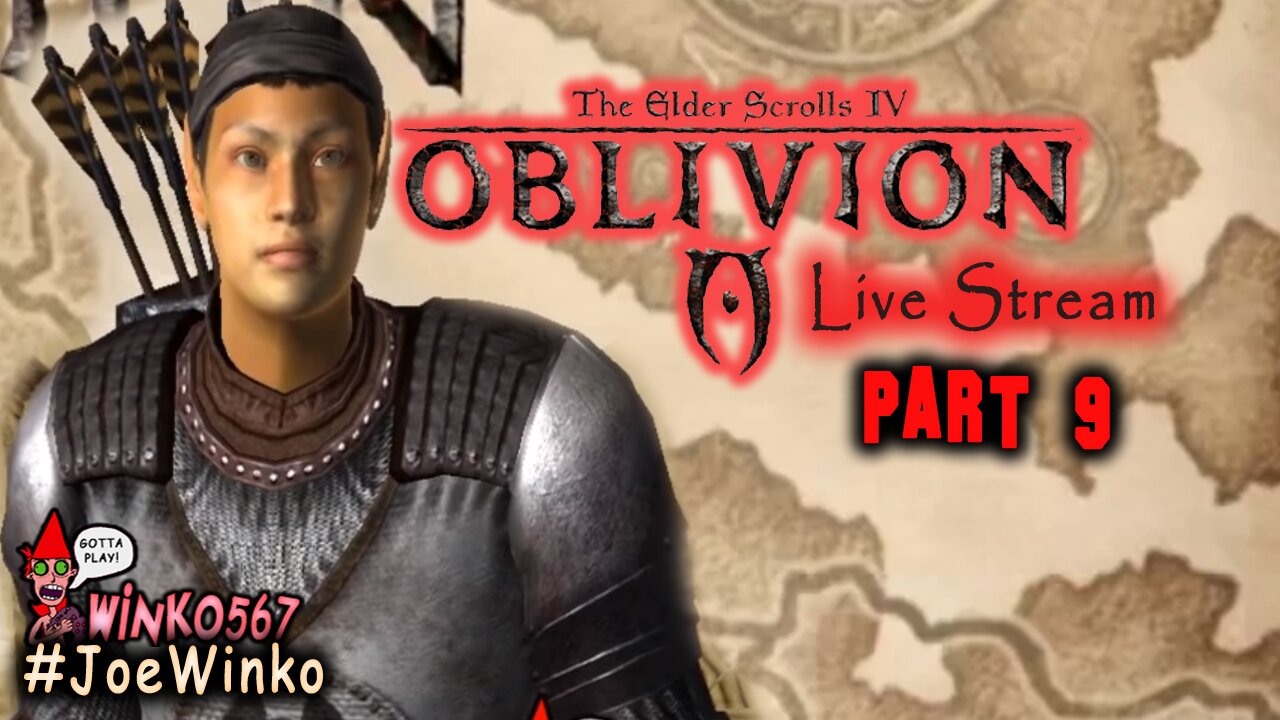 Elder Scrolls IV Oblivion Live Stream Part 09 (Jun 17th 2018) - Joe Winko