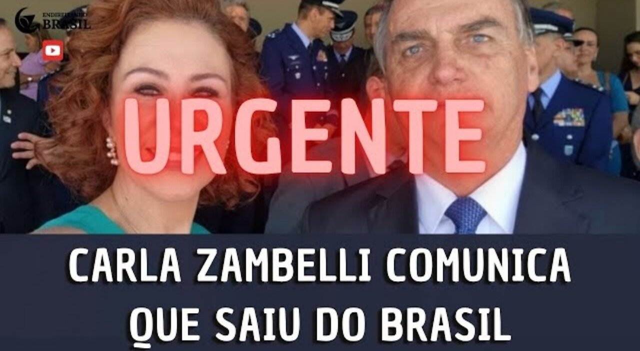 CARLA ZAMBELLI COMUNICA QUE SAIU DO BRASIL