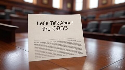 Let's Talk About the OBBB