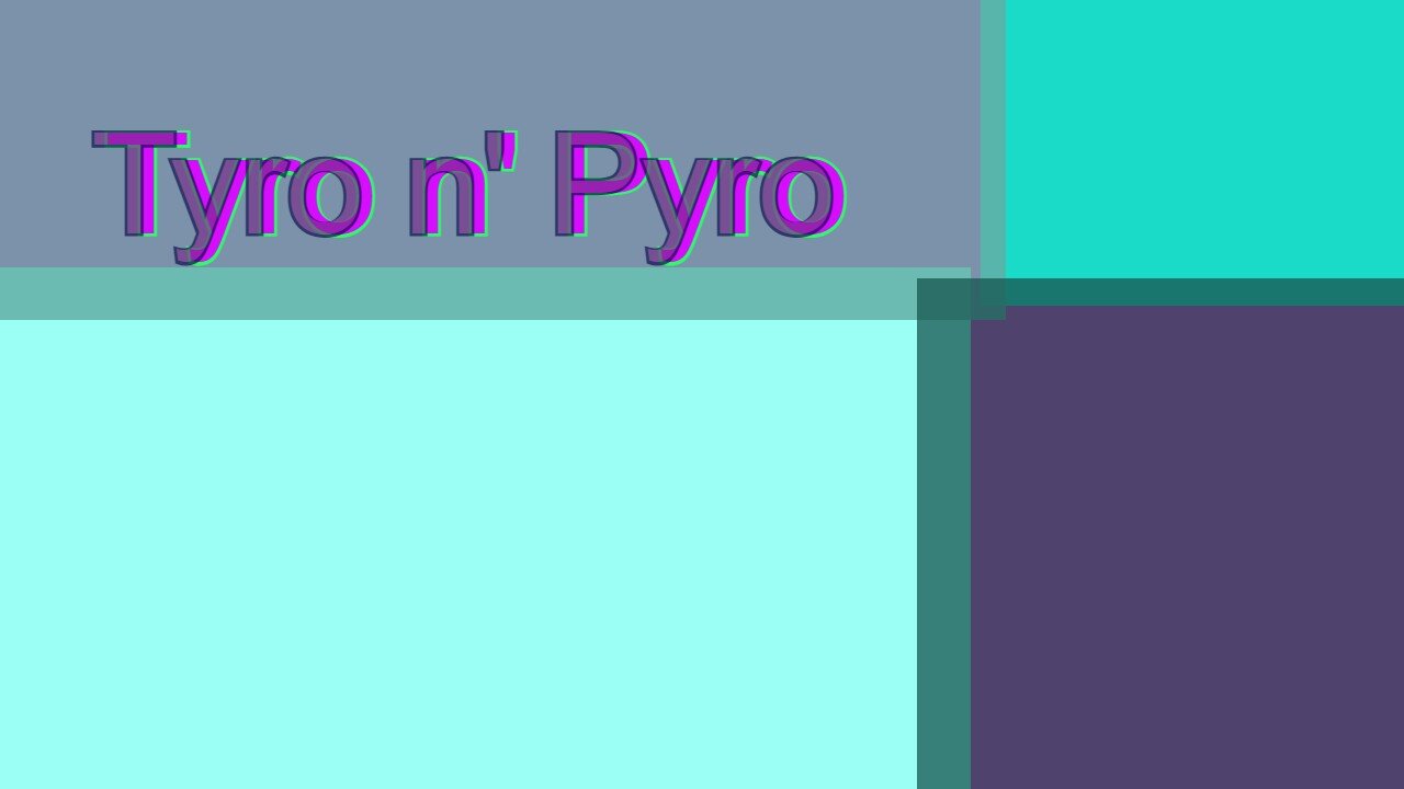 Midnight Oblivion Pt 417: Tyro n' Pyro