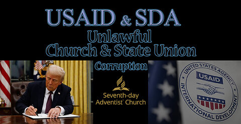 USAID & SDA: Unlawful Church & State Union ~ Corruption