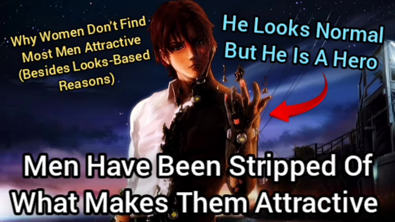 Why Men Are Not Attractive In Modern Time (Besides Looks-Based Reasons)