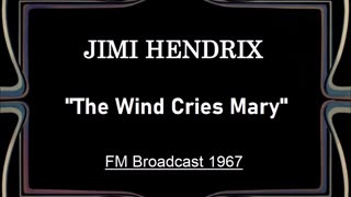Jimi Hendrix - The Wind Cries Mary (Live in Stockholm, Sweden September 5, 1967) FM Broadcast