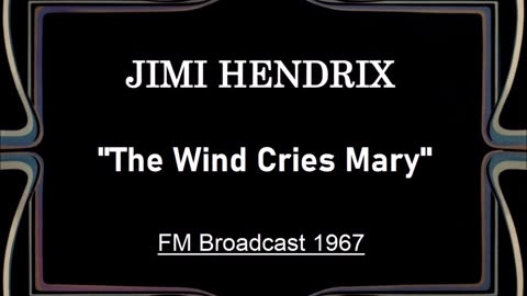 Jimi Hendrix - The Wind Cries Mary (Live in Stockholm, Sweden September 5, 1967) FM Broadcast