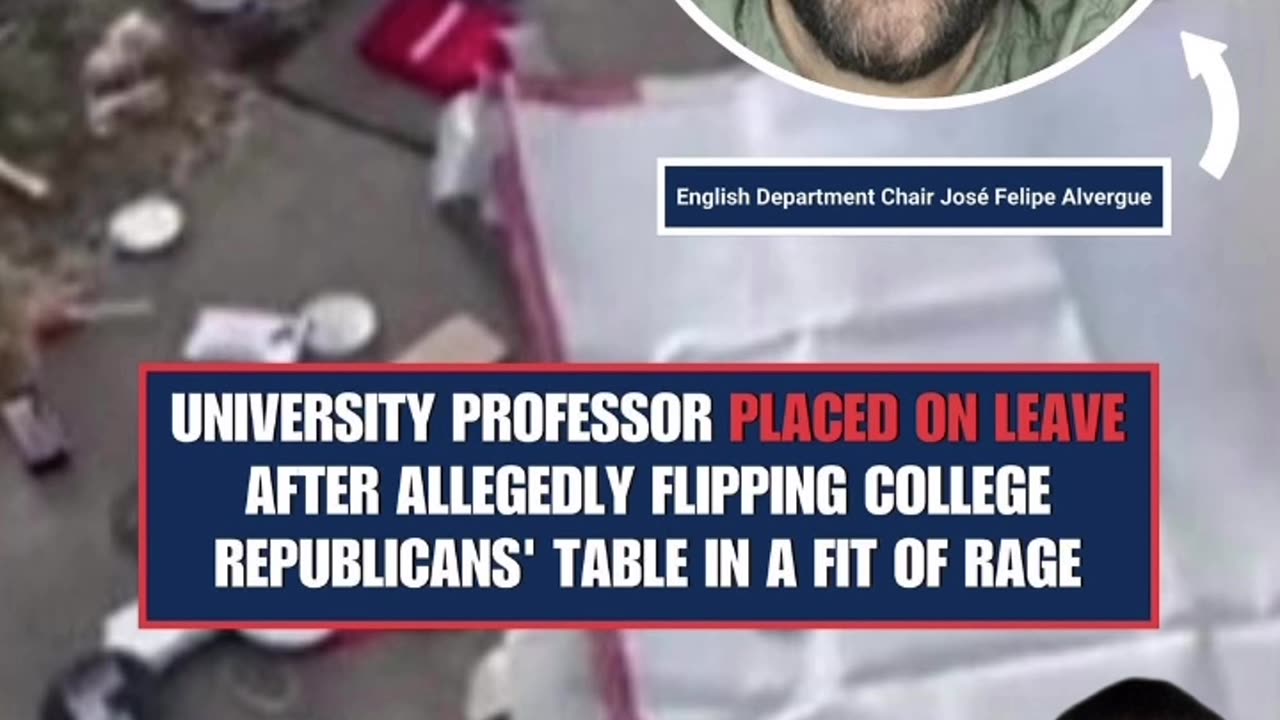 University Professor Placed On Leave After Allegedly Flipping College Republicans Table In Fit