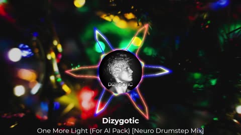 Dizygotic - One More Light (For Al Pack) [Neuro Drumstep Mix]