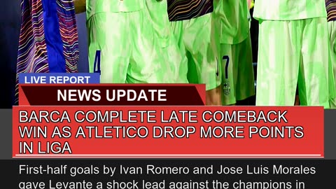 Barca Complete Late Comeback Win as Atletico Drop