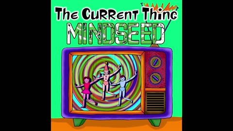 MINDSEED - The Current Thing (Audio)