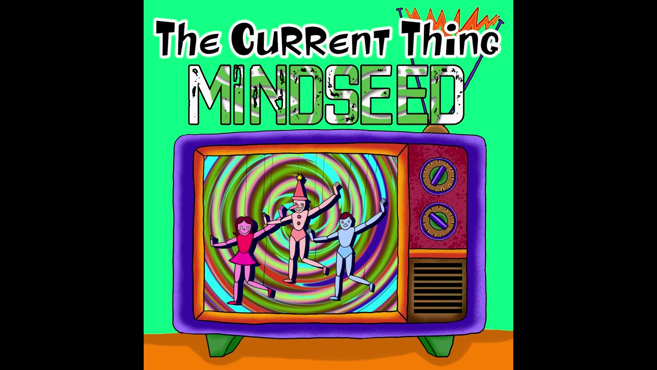 MINDSEED - The Current Thing (Audio)