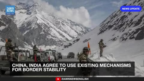 China, India agree to Use Existing Mechanisms for Border Stability
