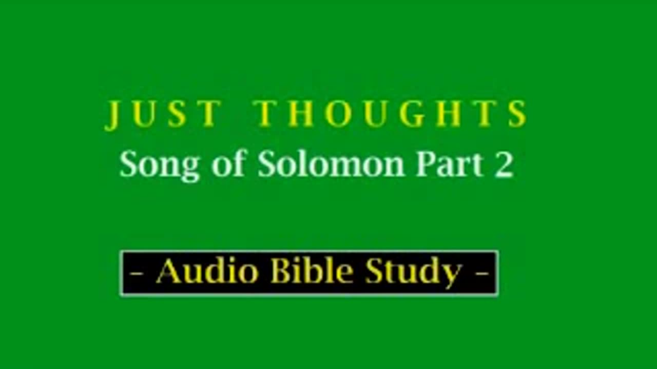 Just Thoughts - The Song of Solomon Part 2 (2013) Retro