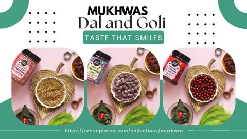 Mukhwas Turns Every Meal into a Celebration| Urban Platter
