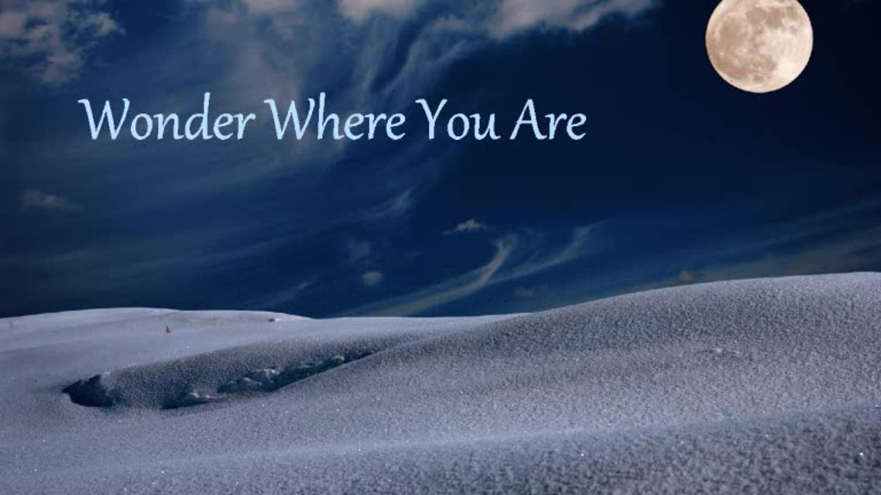 Wonder Where You Are