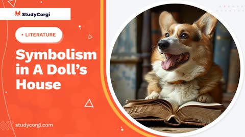 Symbolism in A Doll's House - Essay Example