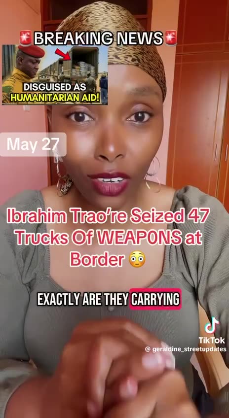 Ibrahim Traore seized 47 trucks of weapons at boarder