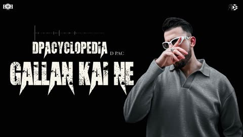 D PAC - Gallan Kai Ne (Official Audio) DPACYCLOPEDIA