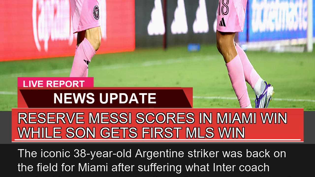 Reserve Messi Scores in Miami Win While Son Gets F