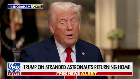 TRUMP ON STRANDED ASTRONAUTS RETURNING HOME