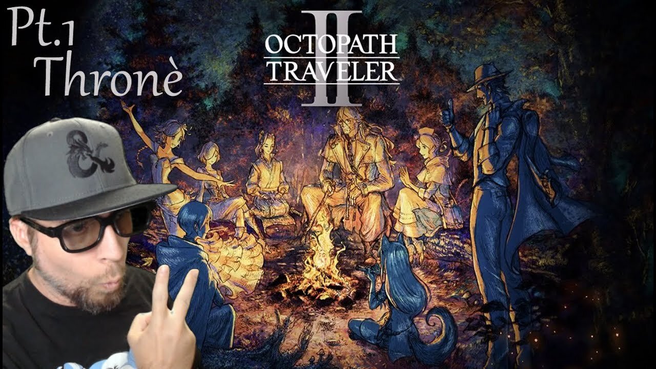 Thronè - Octopath Traveler II - [Let's Play 1]