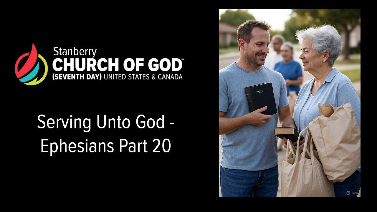 Ephesians Part 20 - Serving Unto God