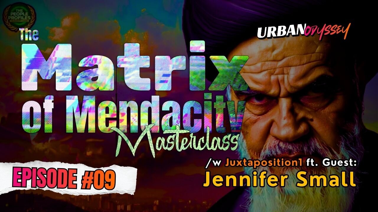 The MATRIX of MENDACITY Masterclass (Ep. 09): Inside the Iranian Revolution & The Geneva Connection ft. Jennifer Small