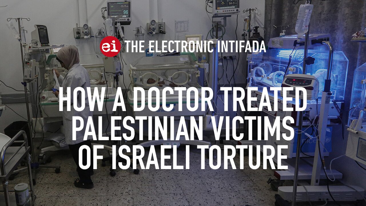 How a doctor treated Palestinian victims of Israeli torture, with Sarah Lalonde
