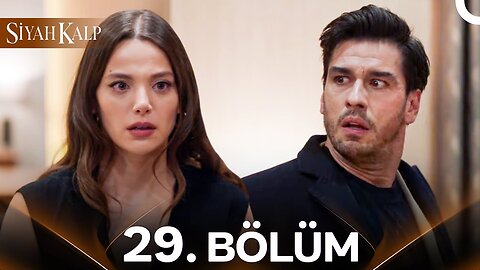 Siyah Kalp – Capitulo 29
