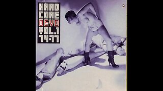 Devo - Hardcore Devo: Vol. 1 (1990) [Complete CD]