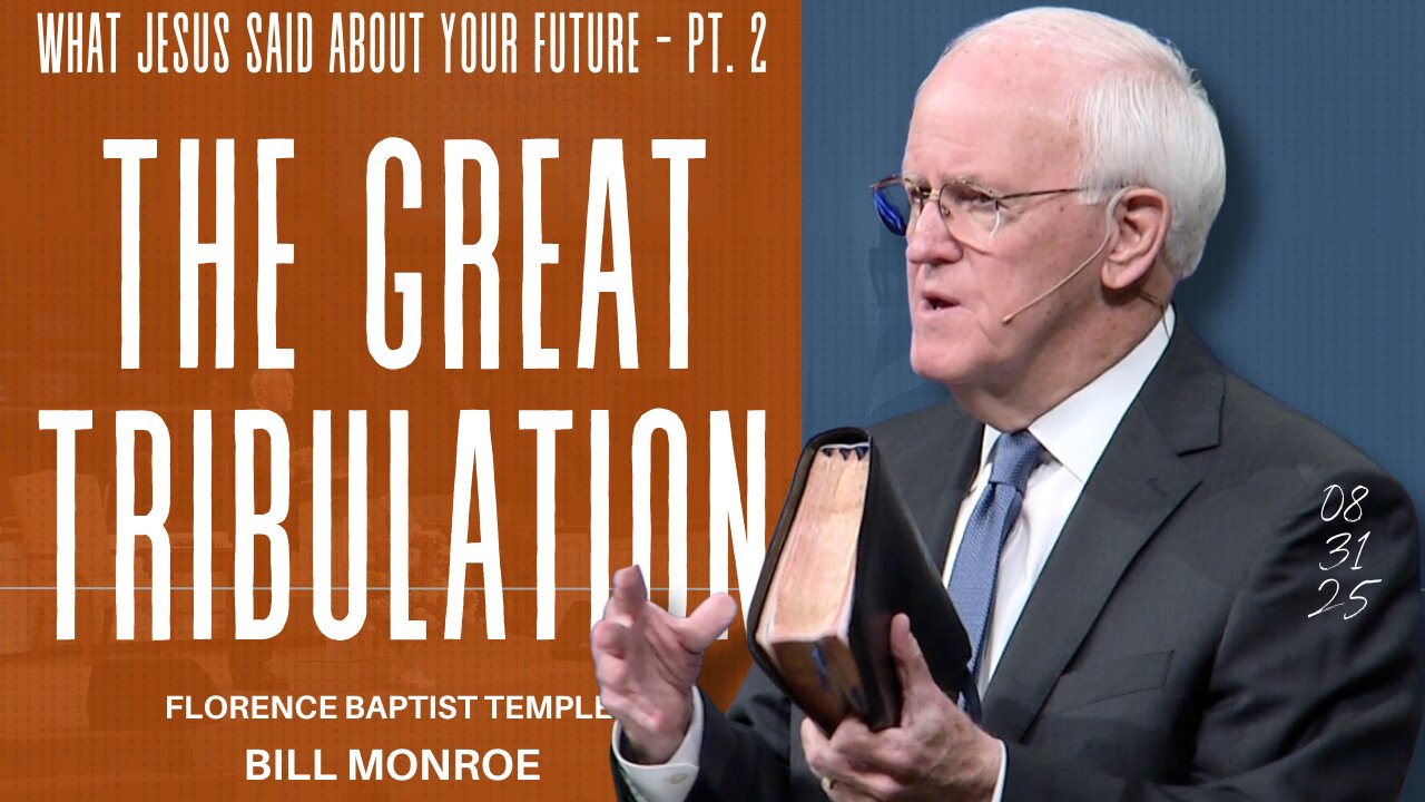 THE GREAT TRIBULATION — Part 2 What Jesus Said About Your Future (Matthew 24)